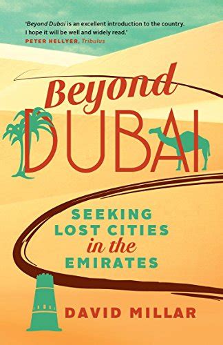 Read Online Beyond Dubai Seeking Lost Cities In The Emirates By David   Millar
