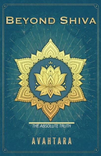 Read Beyond Shiva The Absolute Truth By Avahtara