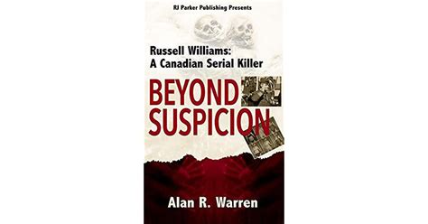 Read Online Beyond Suspicion Russell Williams A Canadian Serial Killer By Alan R Warren