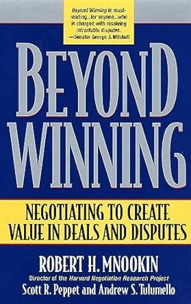 Full Download Beyond Winning Negotiating To Create Value In Deals And Disputes By Robert Mnookin