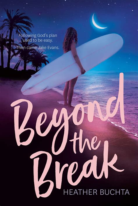 Read Online Beyond The Break By Heather Buchta