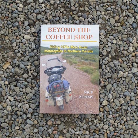 Full Download Beyond The Coffee Shop Riding 1970S Moto Guzzi Motorcycles In Northern Canada By Nick Adams