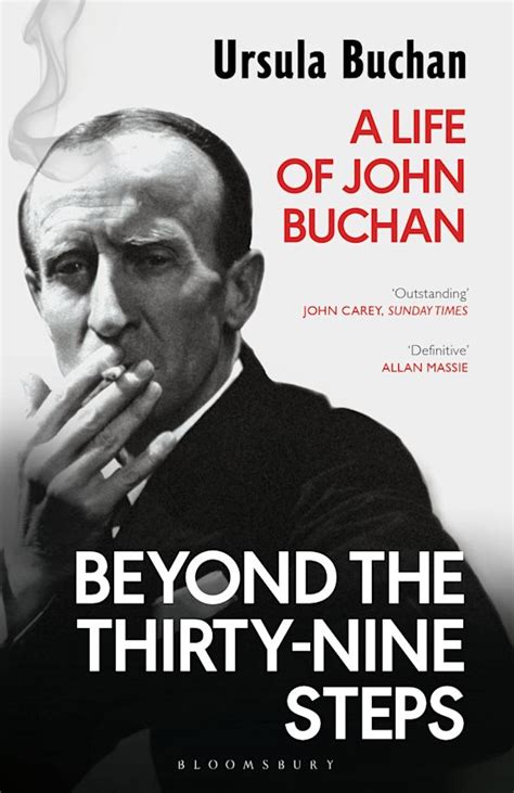 Download Beyond The Thirtynine Steps A Life Of John Buchan By Ursula Buchan