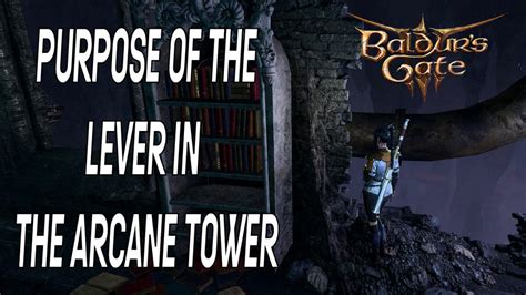 Bg3 arcane tower hidden lever. The easiest route to the Arcane Tower is from the Underdark Beach Waypoint. Head east, and ascend the netted rope. Follow the wooden path until you reach an incline, jumping across the gap. Proceed to the right up the stairs, avoiding the mushrooms to prevent them from exploding. Upon reaching the tower's courtyard, you'll encounter two Arcane ... 
