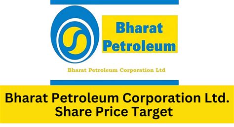 Bharat petroleum corporation limited share price. Things To Know About Bharat petroleum corporation limited share price. 