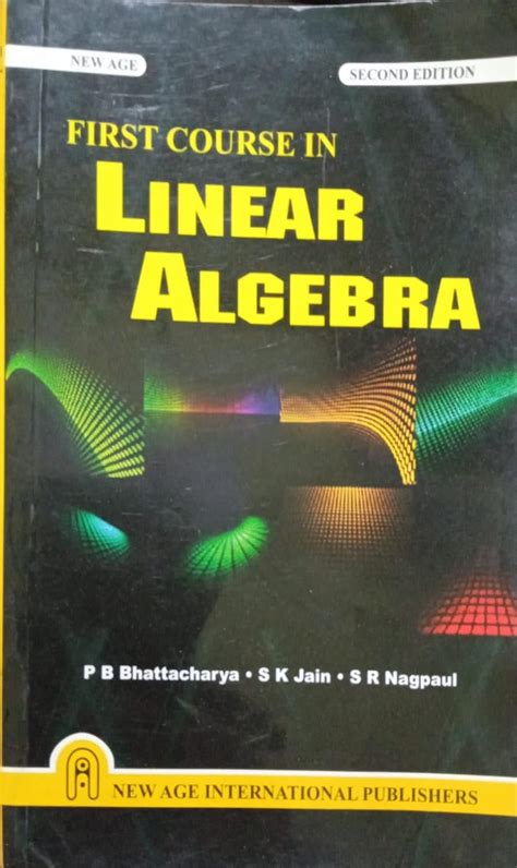 Bhattacharya Linear Algebra