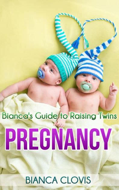 Bianca s Guide to Raising Twins Infancy