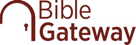 By submitting your email address, you understand that you will receive email communications from Bible Gateway, a division of The Zondervan Corporation, 501 Nelson Pl, Nashville, TN 37214 USA, including commercial communications and messages from partners of Bible Gateway. . Bibegateway