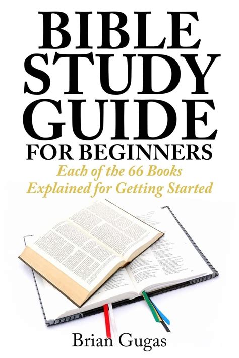 Bible Study Guide for Beginners Each of the 66 Books Explained for
