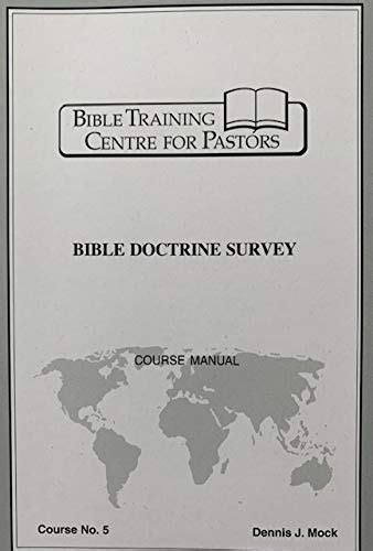 Bible doctrine survey course manual course 5 bible training centre for pastors. - Bosch fuel injection pump p7100 parts manual.