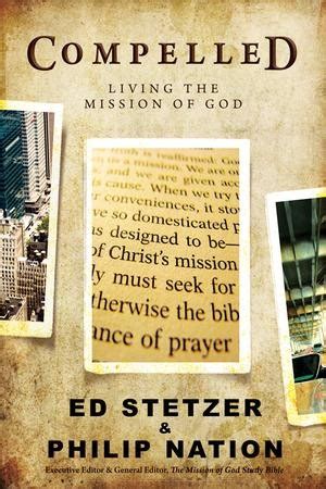 Bible study guide compelled living the mission of god good. - La casa de los franciscanos en la ciudad de méxico.