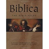 Full Download Biblica The Bible Atlas  A Social And Historical Journey Through The Lands Of The Bible By Barry J Beitzel