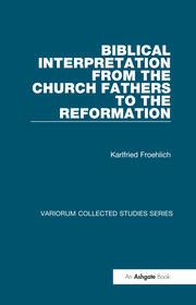 Biblical Interpretation from the Church Fathers to the ...