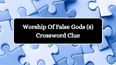 Biblical false god - Crossword clues & answers - Global Clue