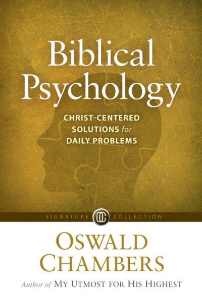 Read Online Biblical Psychology Christcentered Solutions For Daily Problems By Oswald Chambers