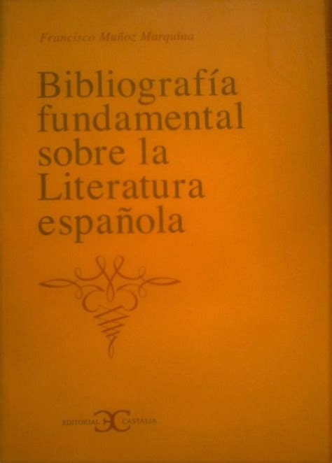 Bibliografía fundamental sobre la literatura española. - Sony xplod 52wx4 manual on line.