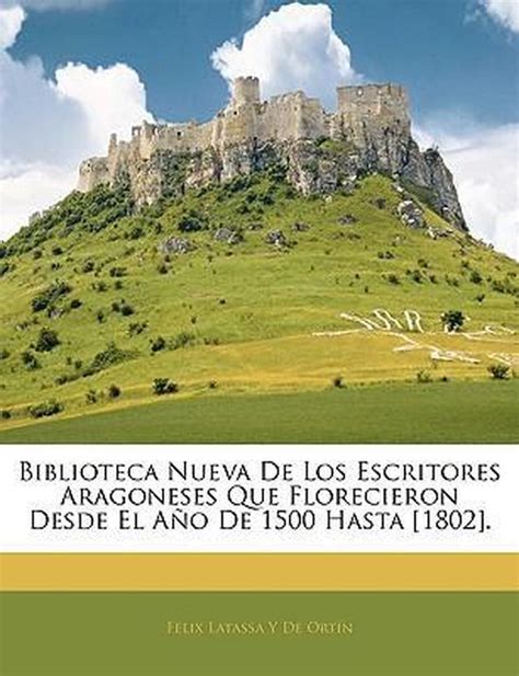 Biblioteca nueva de los escritores aragoneses que florecieron desde el año de 1500 hasta. - Free 2003 chevy s 10 manual.
