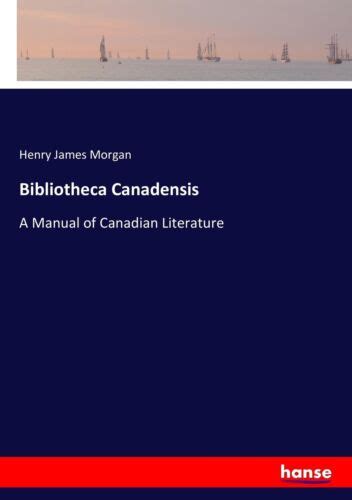 Bibliotheca canadensis o un manuale di letteratura canadese di henry james morgan. - The adventurous couple s guide to sex toys.