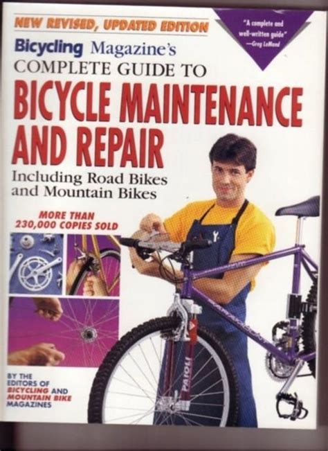 Bicycling magazines illustrated guide to bicycle maintenance. - Manual completo de etiqueta nos negócios.