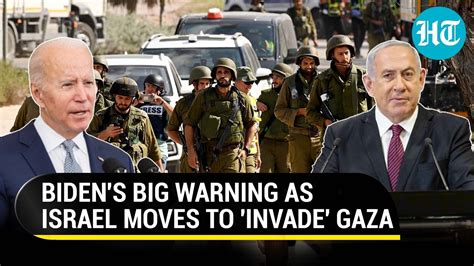 Biden warns Israel against occupying Gaza as ground invasion appears near