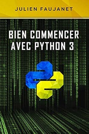 Bien commencer avec Python 3