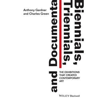 Download Biennials Triennials And Documenta The Exhibitions That Created Contemporary Art By Anthony  Gardner