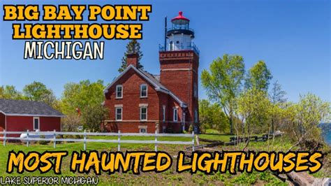 Big Bay Point Lighthouse Ghosts Fandom