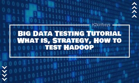 Big Data Testing Tutorial What is, Strategy, How to test Hadoop