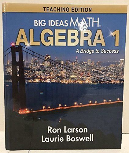 Big Ideas Math Algebra 1 A Bridge To Success Teaching Edition