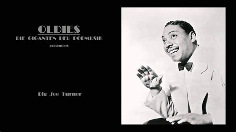 Big Joe Turner - Morning, Noon and Night (1956) - YouTube