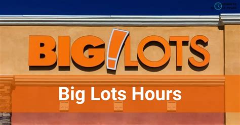 Big Lots Hours: Opening, Closing & Holidays Hours January 2024