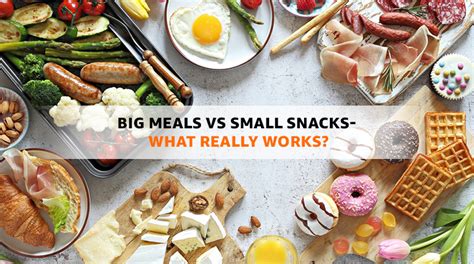 Big Meals vs. Small Snacks: What’s Best for You? - Born Fitness