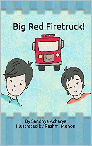 Big Red Firetruck! by Sandhya Acharya - Reader reviews