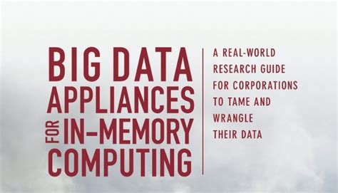 Big data appliances for in memory computing a real world research guide for corporations to tame and wrangle. - Klassenzimmer bewertungssystem tm klasse tm handbuch vor lebenswichtige statistik.
