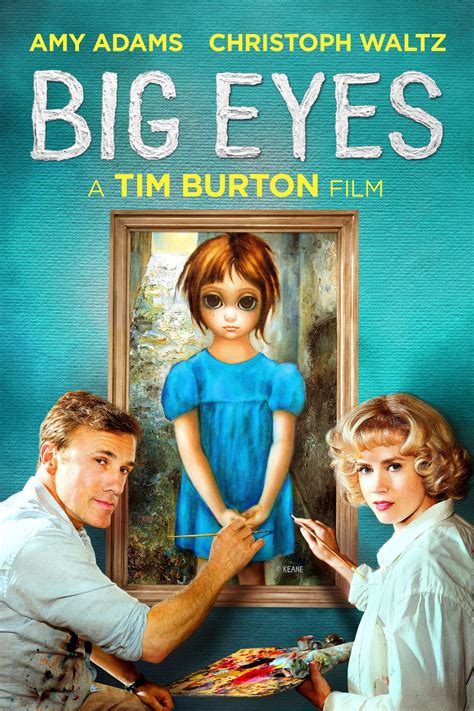 Big Eyes is a 2014 film directed by Tim Burton, starring Amy Adams and Christoph Waltz, about the true story of the artist Margaret …. 
