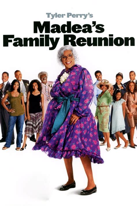 Film. Based upon Tyler Perry’s acclaimed stage production, MADEA’S FAMILY REUNION continues the adventures of southern matriarch Madea begun in the hit film DIARY OF A MAD BLACK WOMAN. An …. 