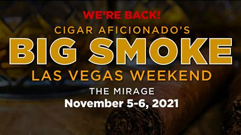 Big smoke las vegas 2023. The show is coming back to Sin City, as the 27th Big Smoke will be held on Friday, November 3 and Saturday, November 4, at Resorts World Las Vegas. | Cigar Aficionado 
