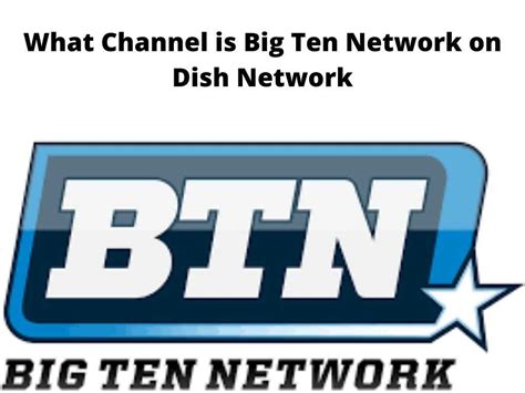 What channel is Big Ten Network? Provider Channel (SD/HD) Verizon FiOS: Channels 85/585 (overflow channels 830, 831, 833) DirecTV Stream: Channel 610: DirecTV: Channel 610: Dish Network: Channel ...