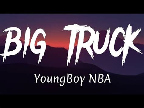 Big Truck - YoungBoy Never Broke Again (Lyrics) Best Lyrics2H Music,YoungBoy Never Broke Again,Big Truck,YoungBoy Never Broke Again Big Truck,Big Truck Youn.... Big truck lyrics youngboy