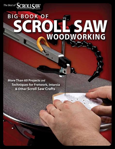 Read Online Big Book Of Scroll Saw Projects  Techniques By Scroll Saw Woodworking  Crafts