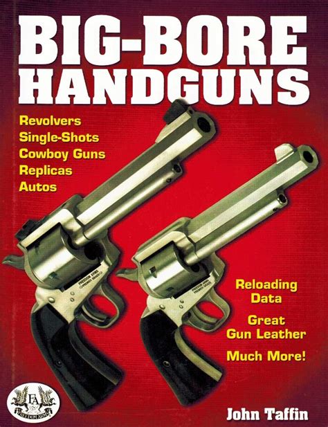 Big-Bore Handguns: Taffin, John: 9780873494632: Amazon.com: Books