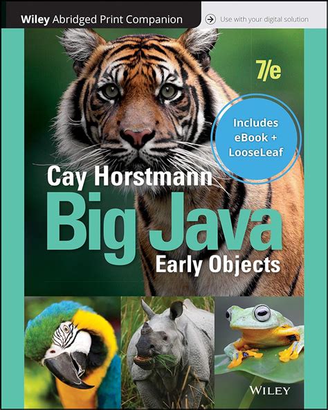 Read Online Big Java 7E Abridged Looseleaf Print Companion With Wiley Etext Reg Card Set By Cay S Horstmann