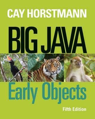 Read Online Big Java Early Objects By Cay S Horstmann