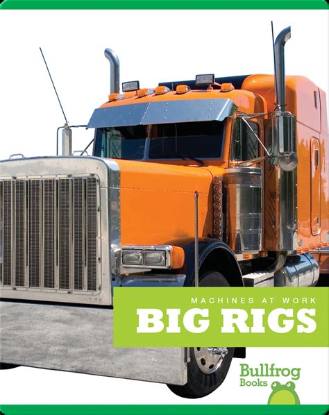 Download Big Rigs Machines At Work By Cari Meister