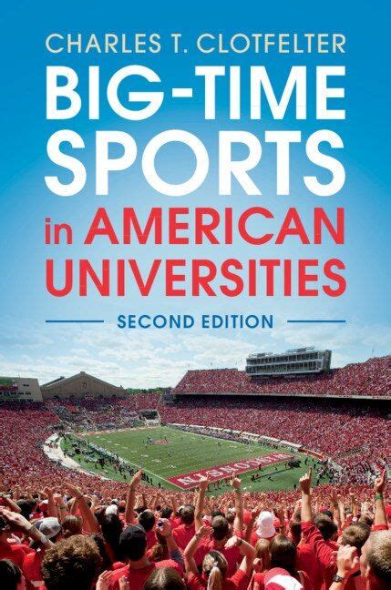 Full Download Bigtime Sports In American Universities By Charles T Clotfelter