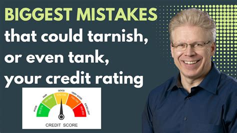 Biggest mistakes that could tarnish, or even tank, your credit rating