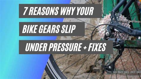 Bike Gears Slipping Under Pressure