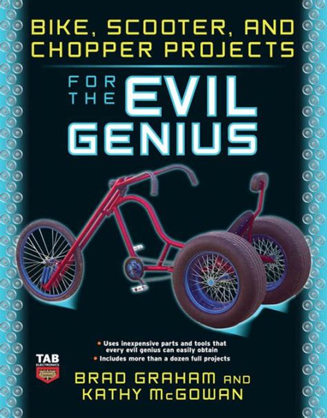 Read Online Bike Scooter And Chopper Projects For The Evil Genius By Brad Graham