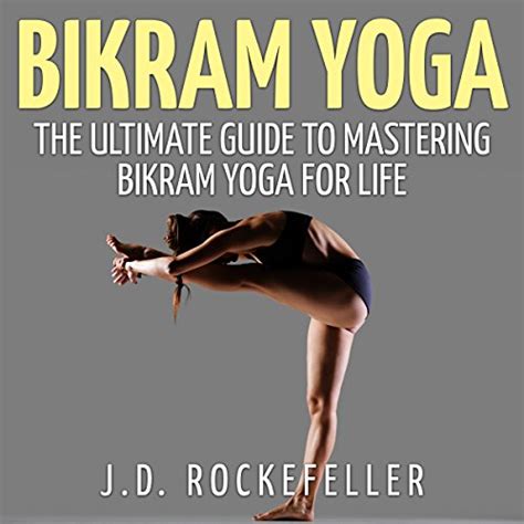 Bikram yoga the ultimate guide to mastering bikram yoga for life yoga bikram yoga meditation yoga poses spiritual weight loss. - Leisure bay spa manuals model 102srcs2.