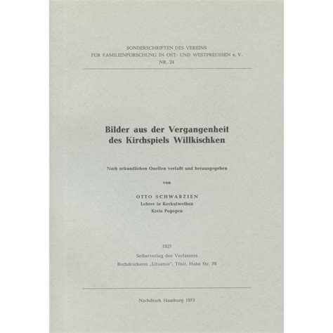 Bilder aus der vergangenheit des kirchspiels willkischken. - Verzeichnis der aufnahmen aus der zeit vom oktober 1927 bis zum oktober 1928.